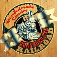 Confederate Railroad - Confederate Classics